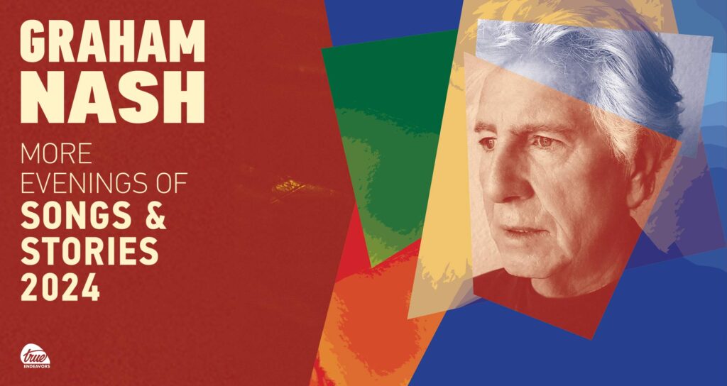 Graham Nash More Evenings of Stories & Songs 2024