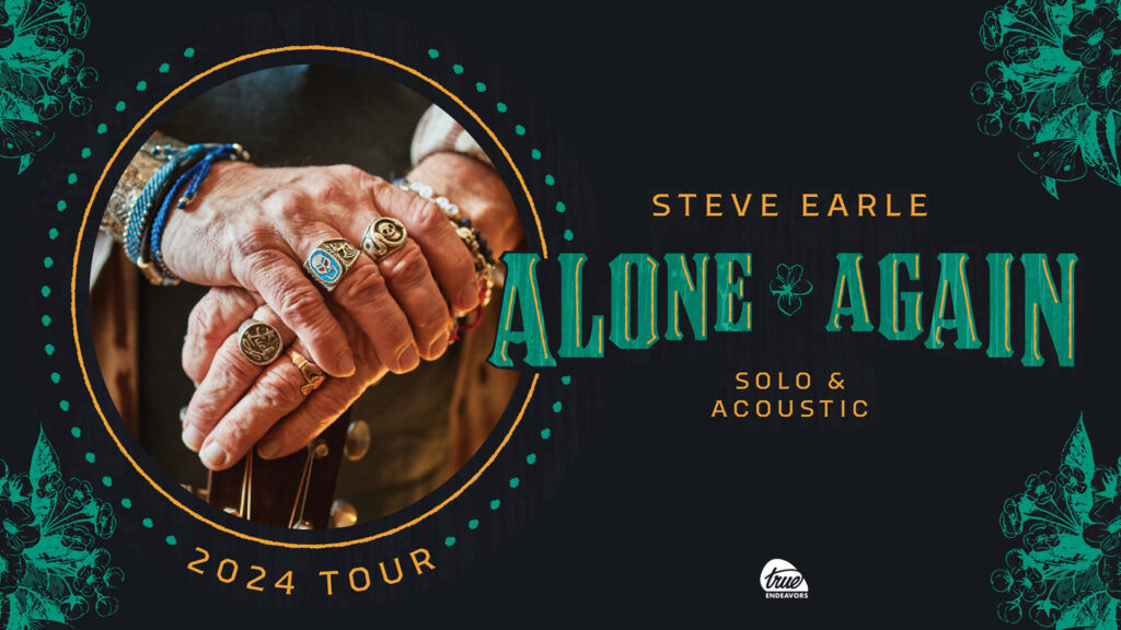 Steve Earle Alone Again Solo & Acoustic