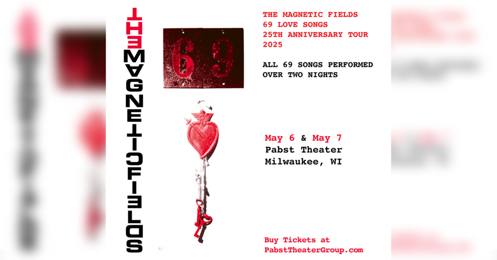 The Magnetic Fileds 69 Love Songs 25th Anniversary Tour