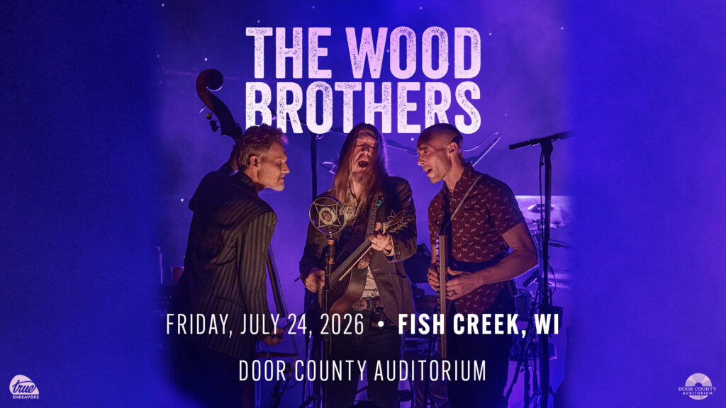 The Wood Brothers: Friday, July 24, 2026 • Fish Creek, WI, Door Community Auditorium
